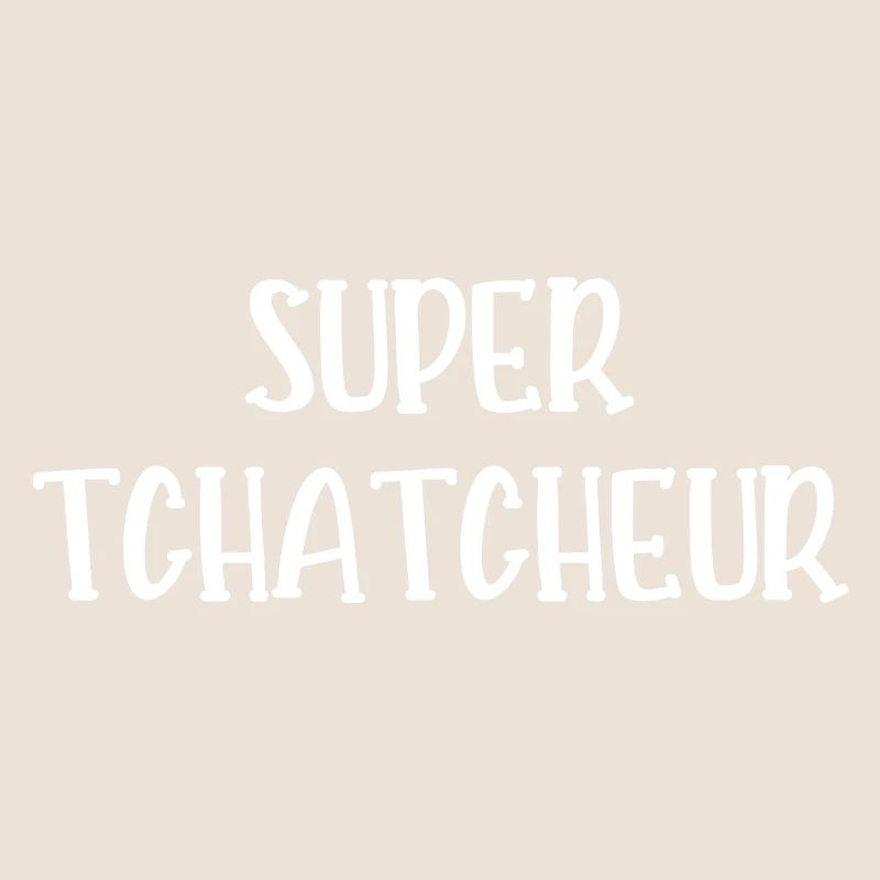 super tchatcheur