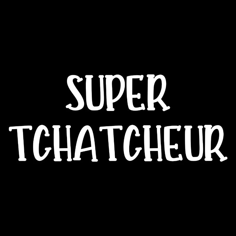 super tchatcheur