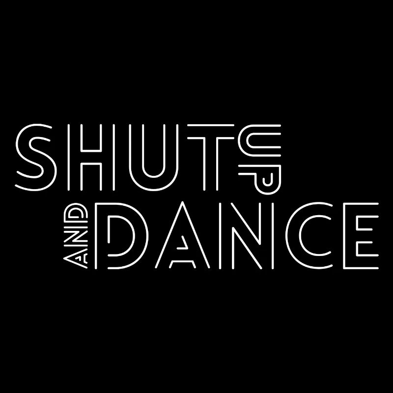 Shut up an dance Cooler Spruch übers Tanzen Dancer