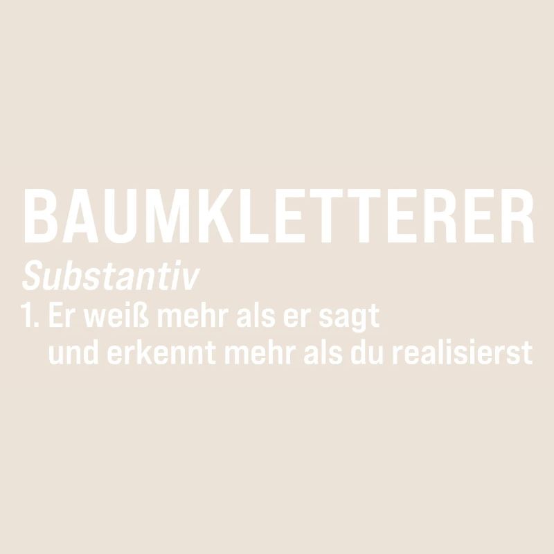 Baumkletterer Definition Baumpfleger Geschenk