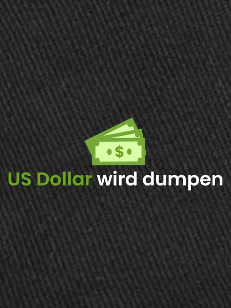 US Dollar wird dumpen