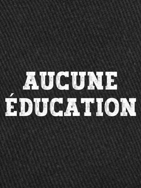 aucune éducation