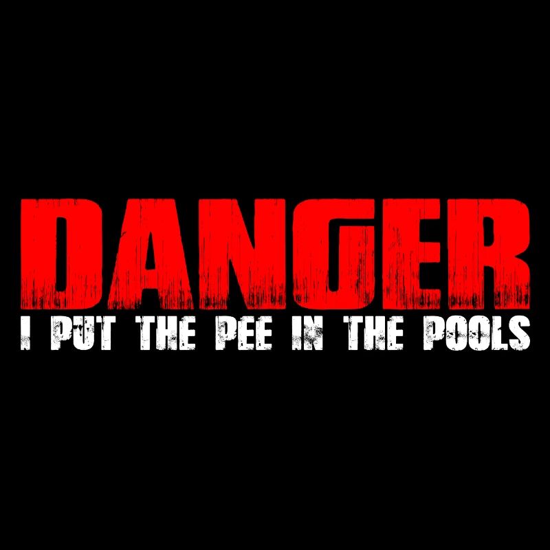 Danger I Put The Pee In The Pools 4