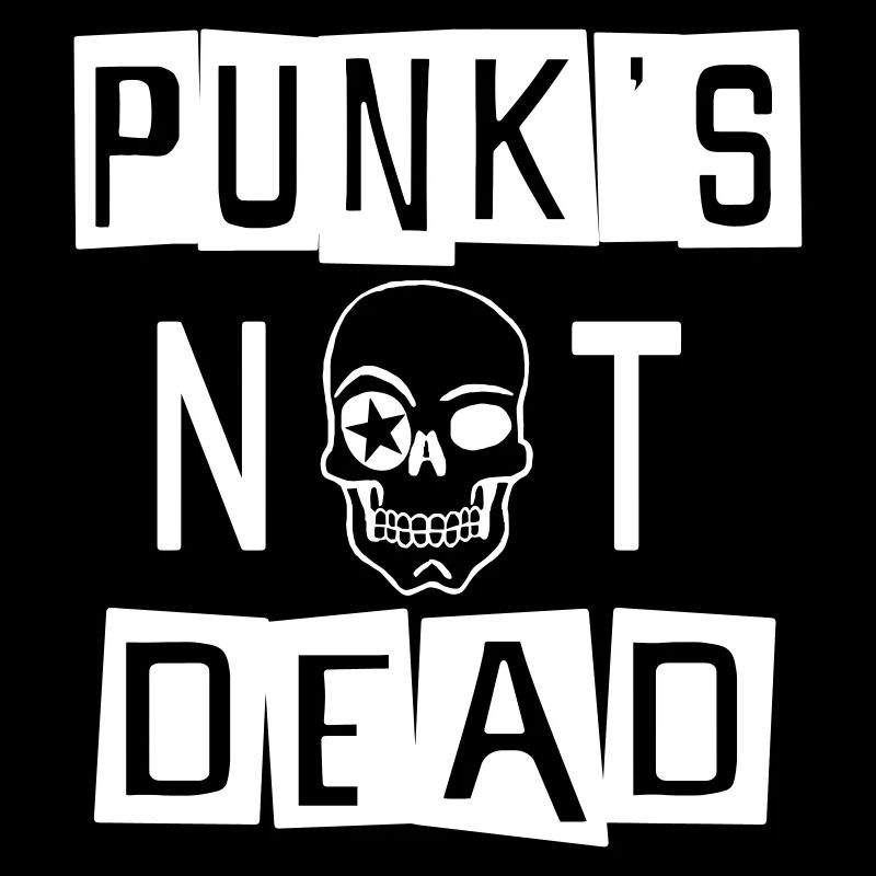 PUNK'S NOT DEAD