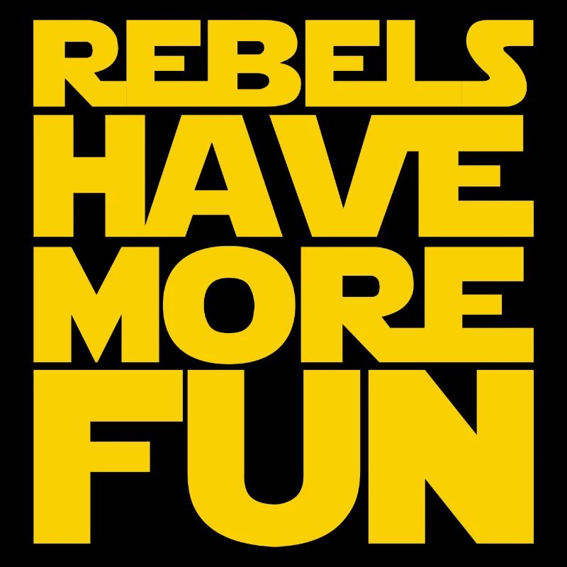 Rebels Have More Fun