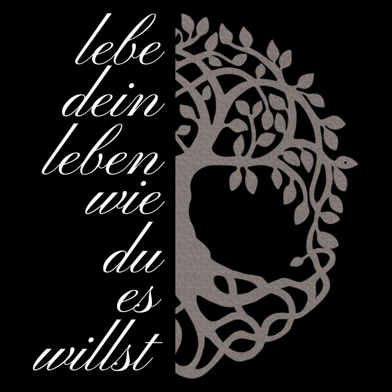 lebe dein leben wie du es willst baum