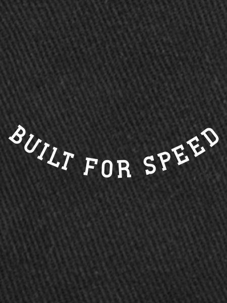 Built for speed