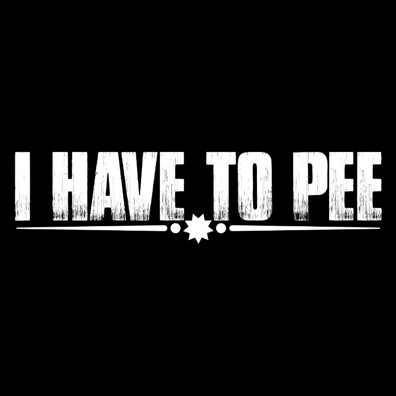 I Have To Pee 27