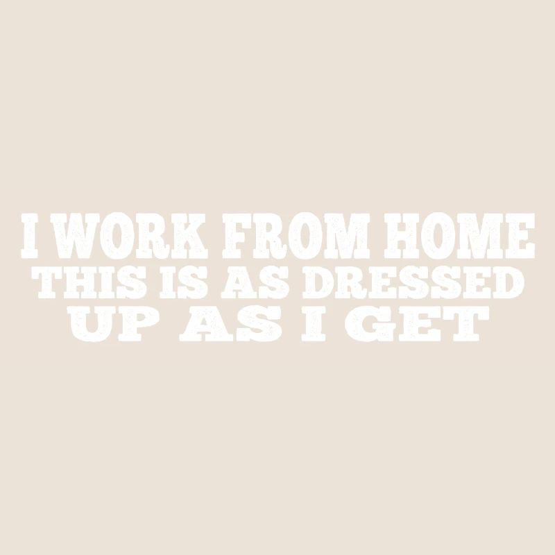 I Work From Home, This Is As Dressed Up As I Get 8