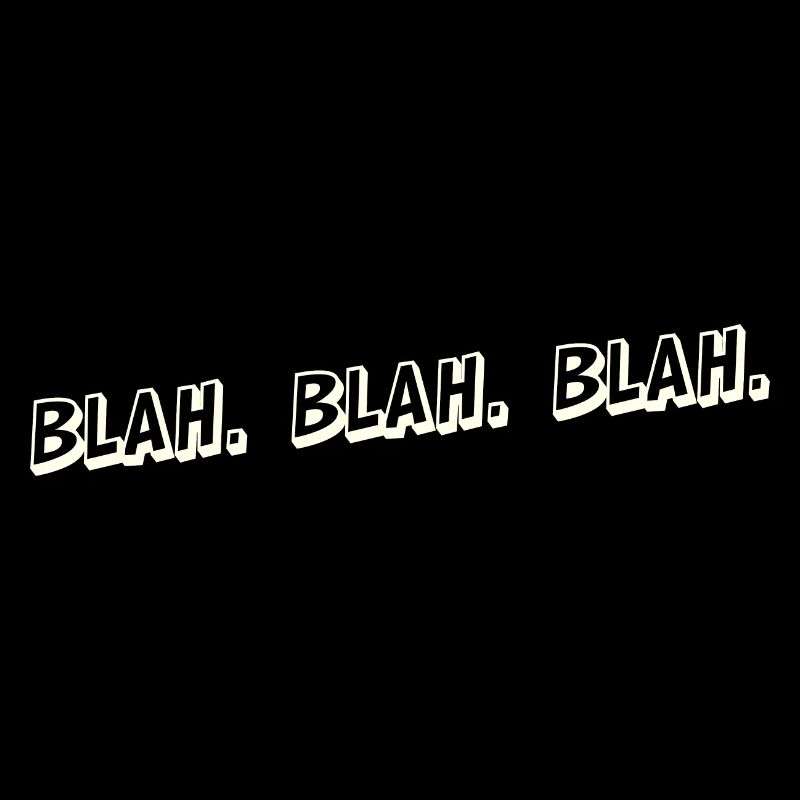 Blahblahblah Blablabla Blah Bla blabla Geschwätz