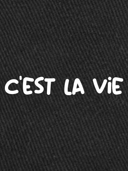 c est la vie