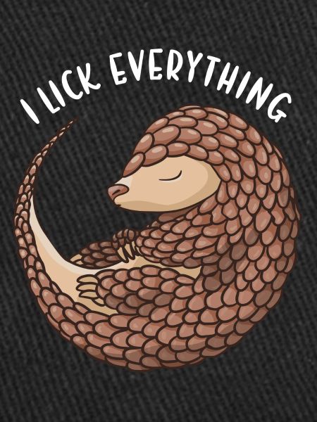 I Lick Everything Pangolin