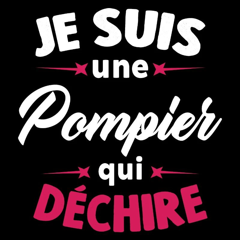 Je Suis Une Pompier Qui Déchire