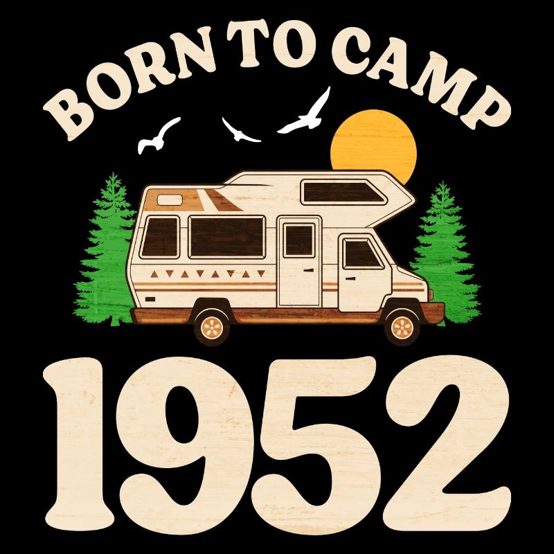 Né Pour Camper 1952 Camping 70 Ans Anniversaire