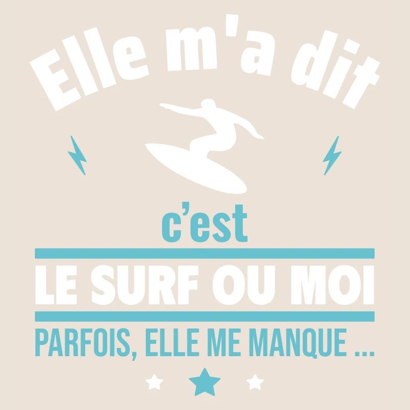 Elle m'a dit c'est le surf ou moi,Surf,Surfeur