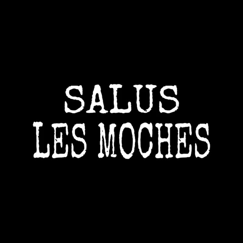salut les moches