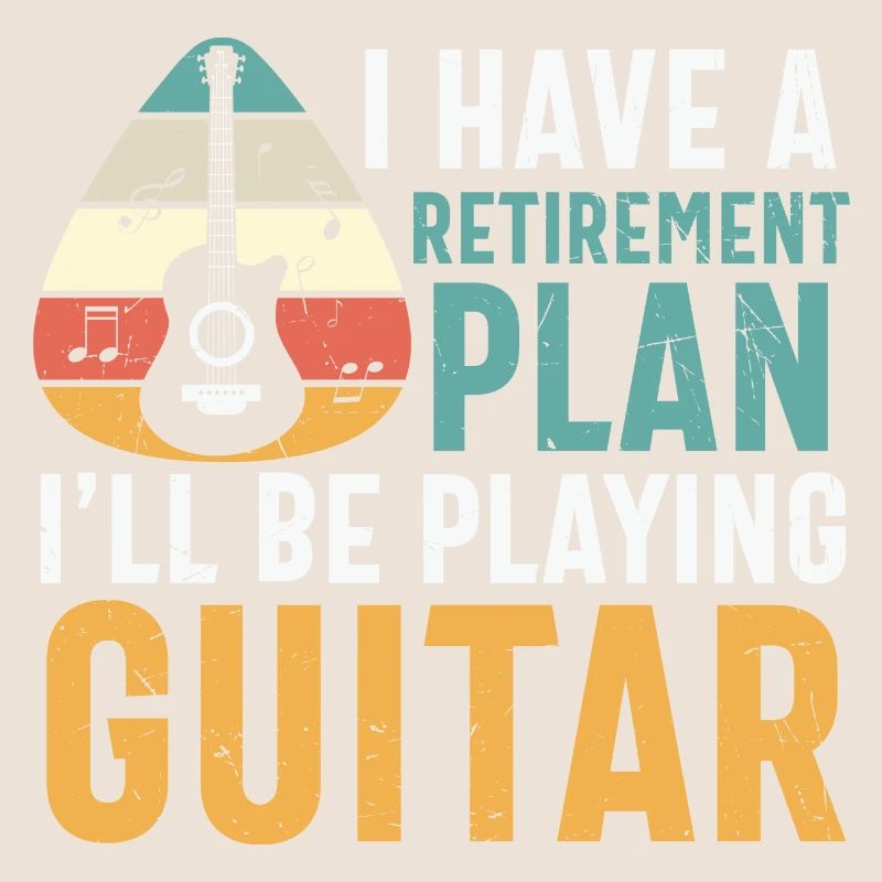 My Retirement Plan Playing Guitar