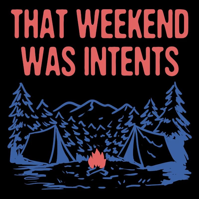 That Weekend Was Intents Camping Vacation Camper