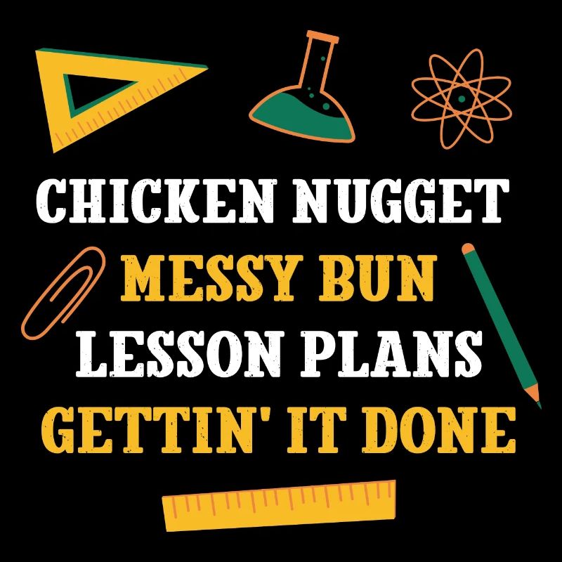 Chicken Nugget Messy Bun Lesson Plans Funny