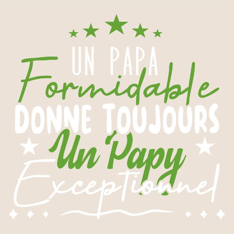 Papa Formidable Donne Un Papy Exceptionnel