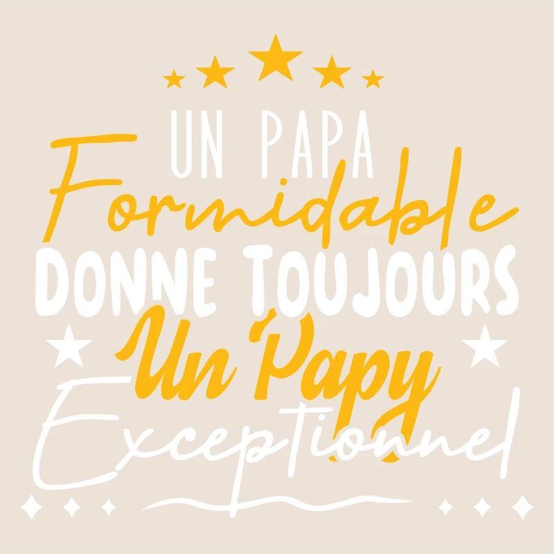 Papa Formidable Donne Un Papy Exceptionnel