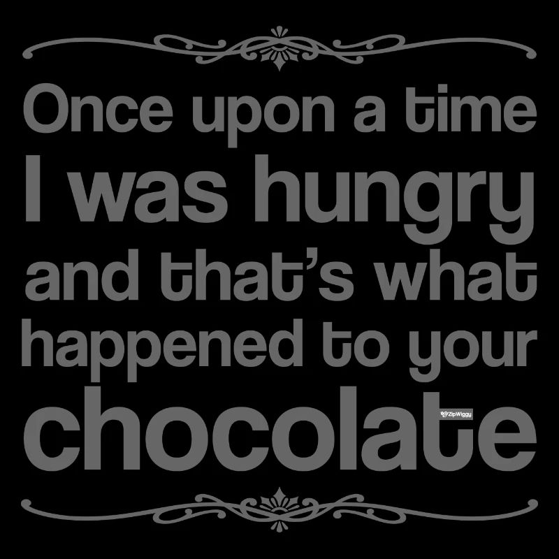 Chocolate Lovers Excuse | We Are Chocoholics