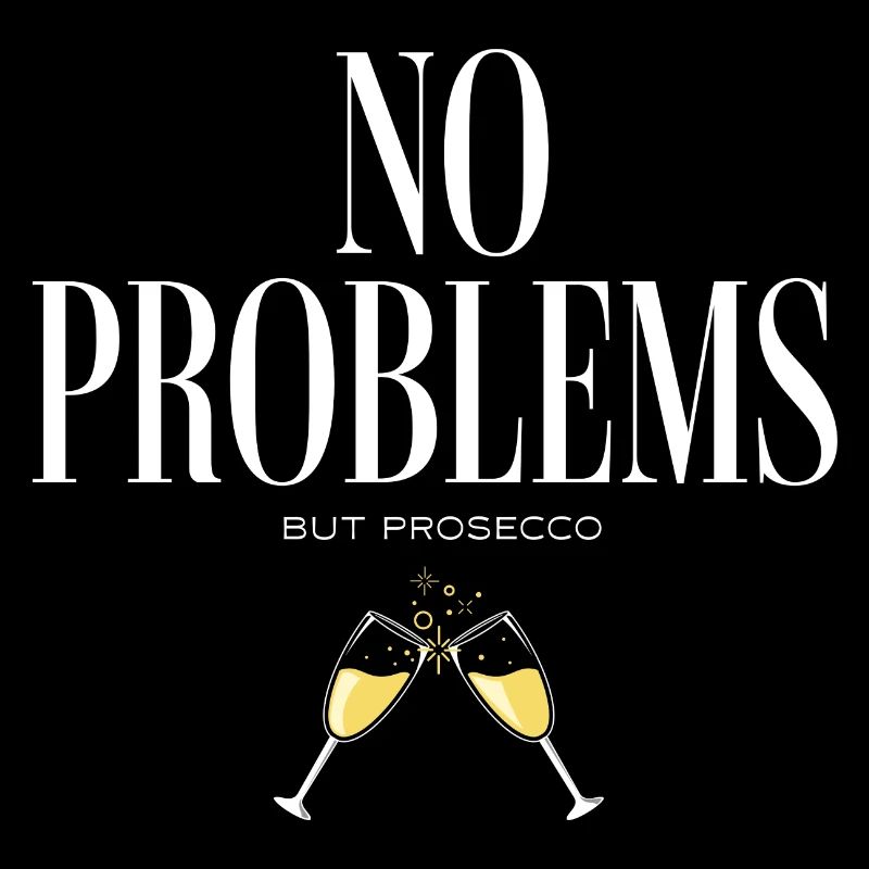 et Prosecco - Pas de problèmes mais Prosecco