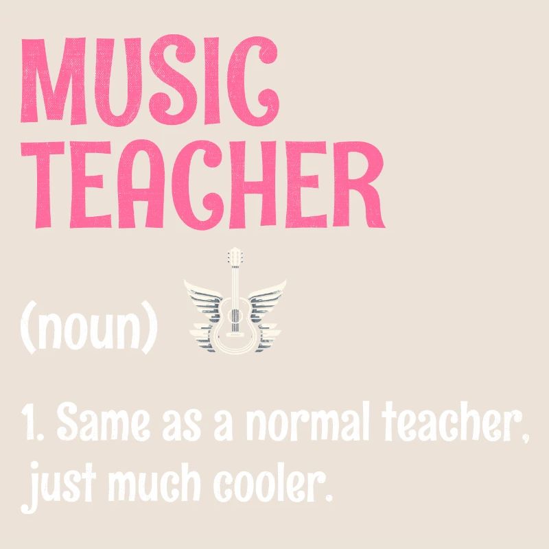 Music Teacher Same As A Normal Teacher Just Much C
