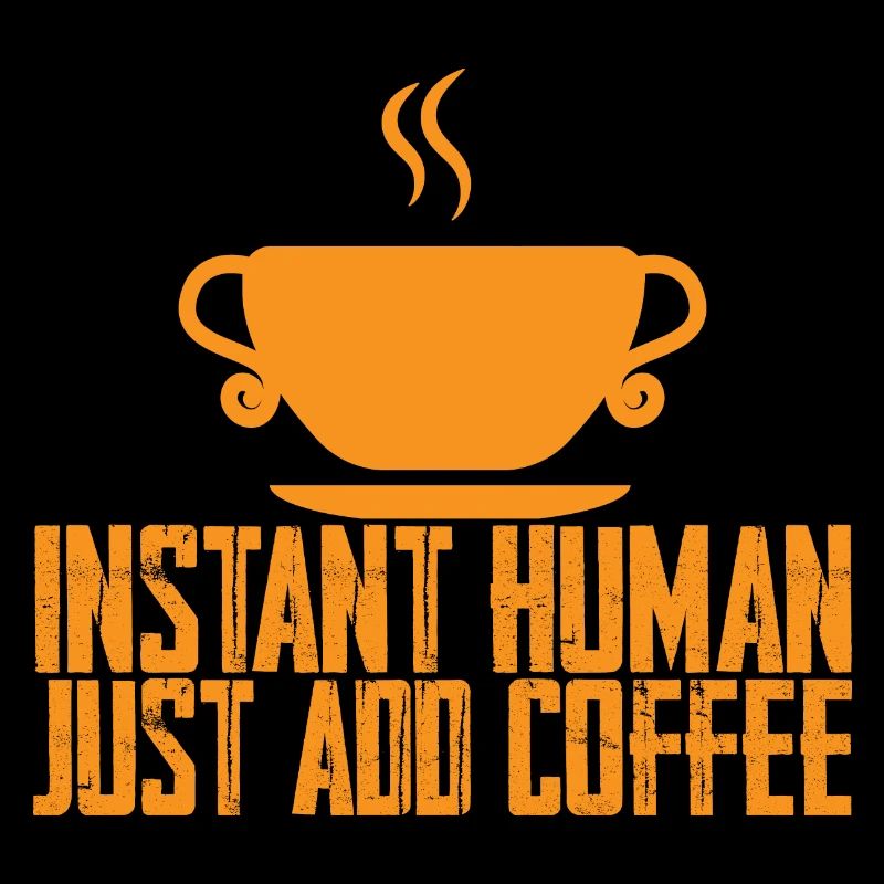 Instant Human, Just Add Coffee 4