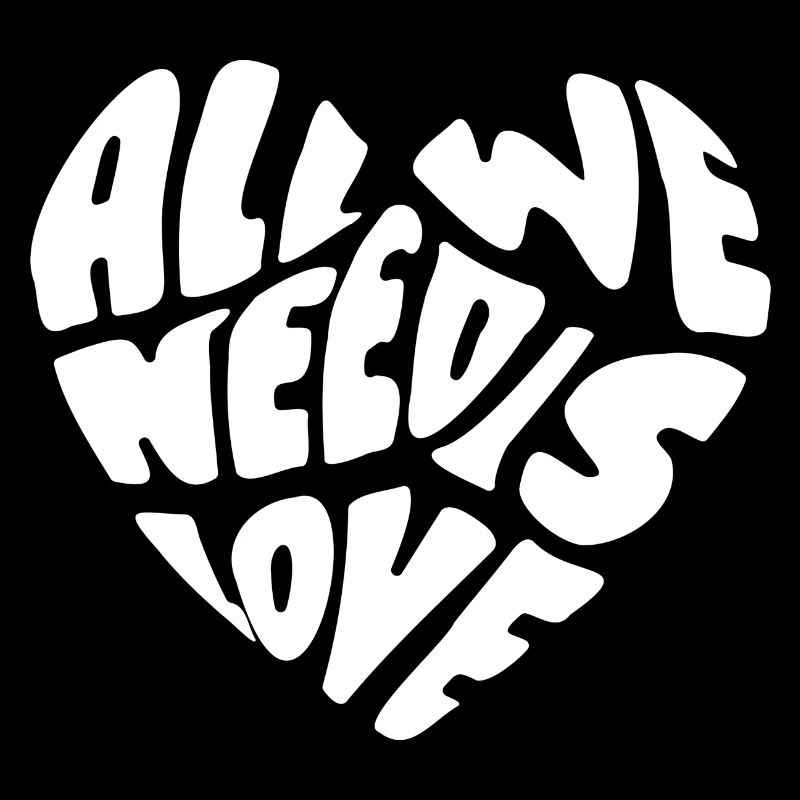 All We Need Is Love
