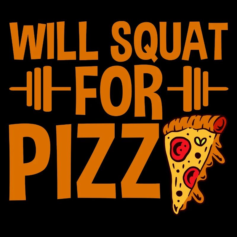 Will Squat For Pizza 2