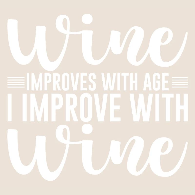 Le vin s’améliore avec l’âge, je m’améliore avec le vin 2