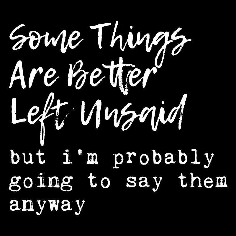 Some Things Are Better Left Unsaid 3