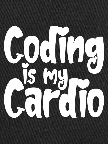 Coding Is My Cardio