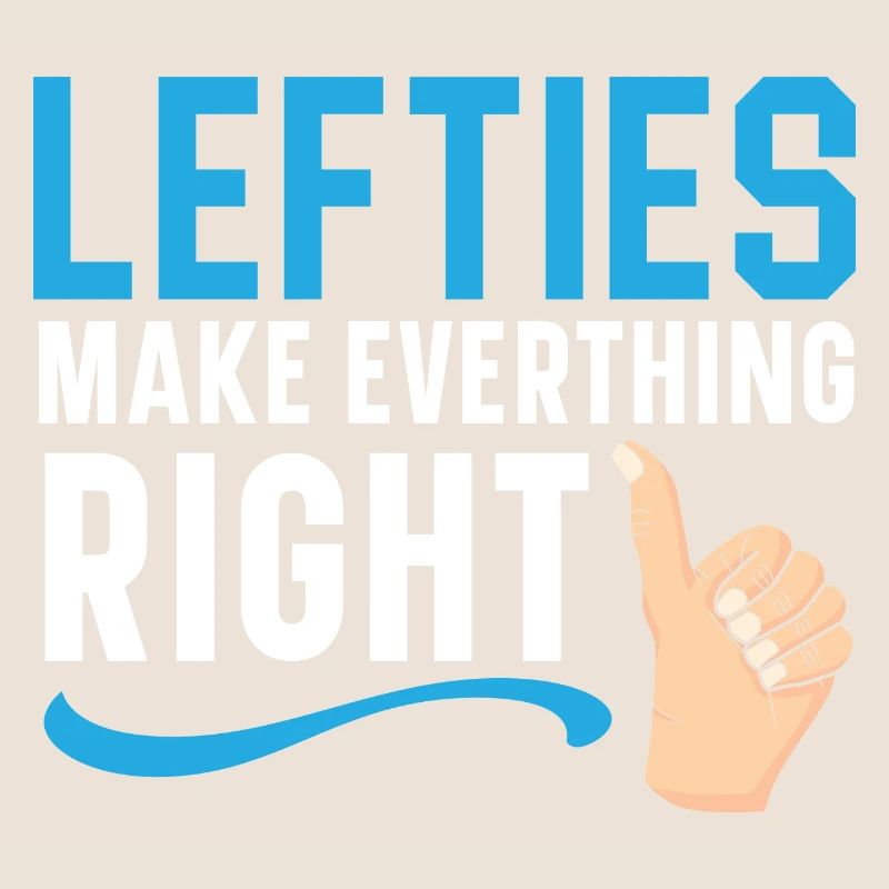 Left-handers do everything right, left-handers