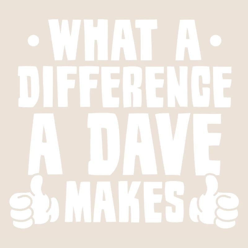 What A Difference A Dave Makes