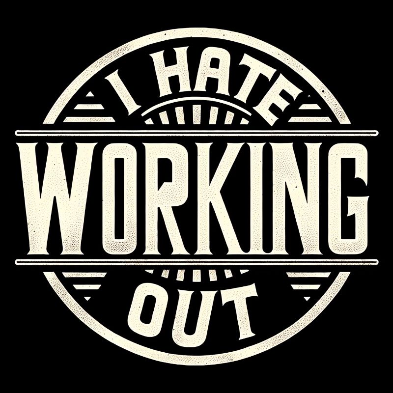 I Hate Working Out 9