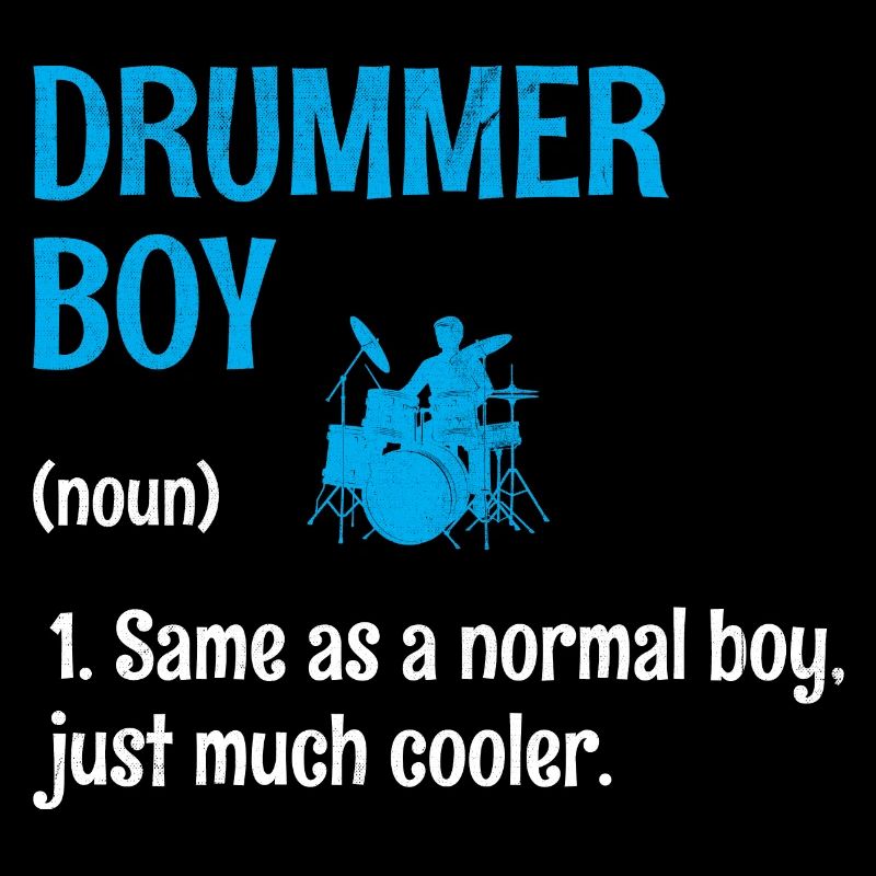 Drummer Boy Same As A Normal Boy Just Much Cooler
