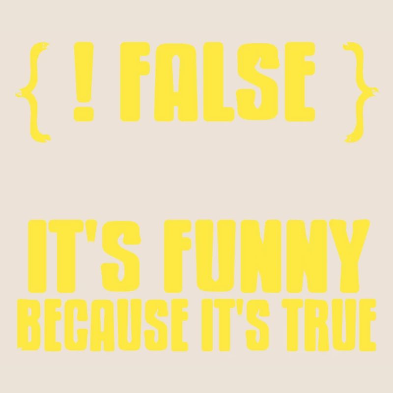 {! FALSE} It's Funny Because It's True Data Admin