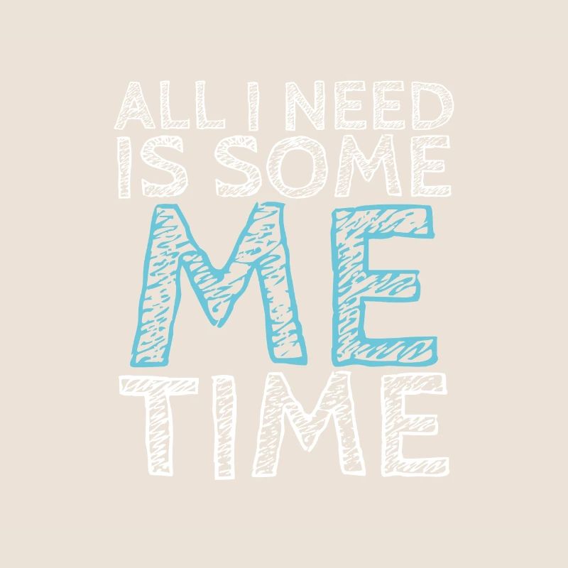 Sarcastic All I Need Is Me Time Introvert Gift