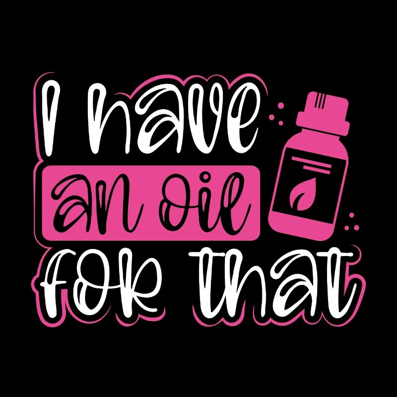 Essential Oil Practitioner Gift Have an Oil for