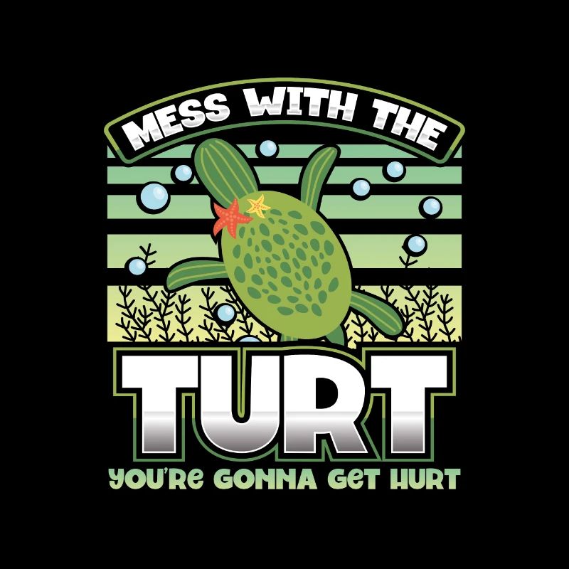Environmentalist Mess With the Turt Gonna Get