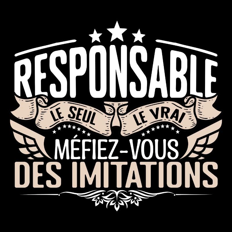 Responsable le seul Responsable le vrai Responsabl