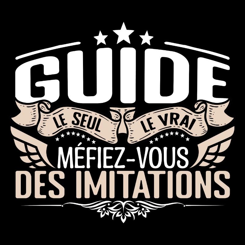 Guide le seul Guide le vrai Guide
