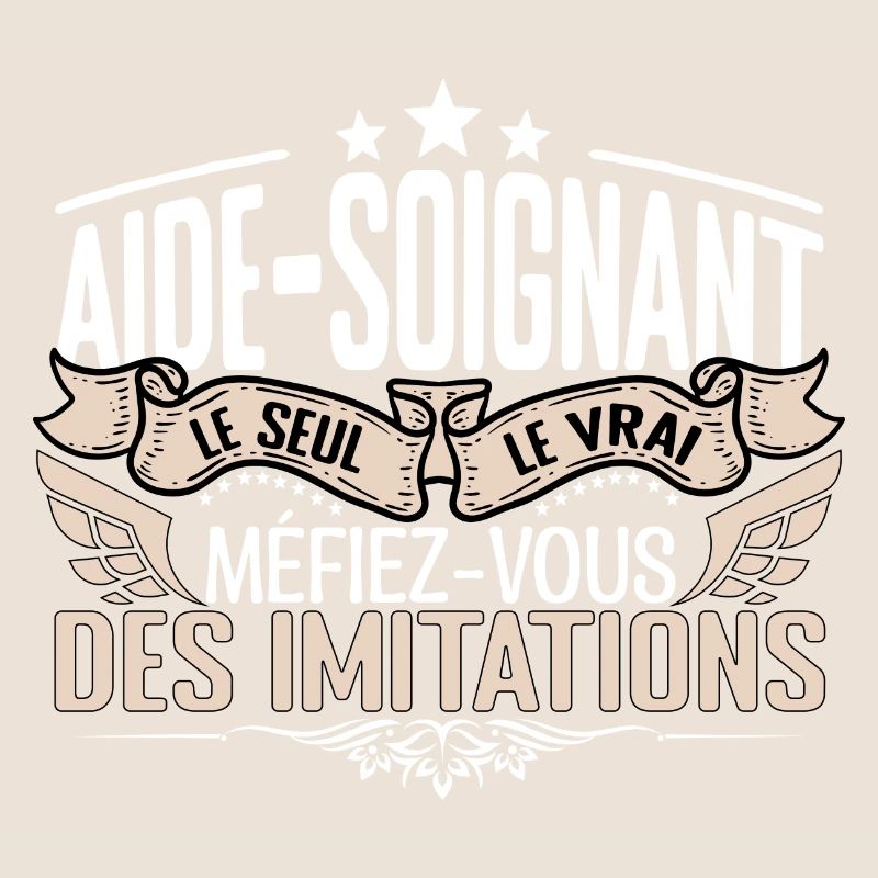 Aide Soignant le seul Aide Soignant le vrai Aide S