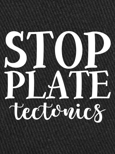 Stop Plate Tectonics 4