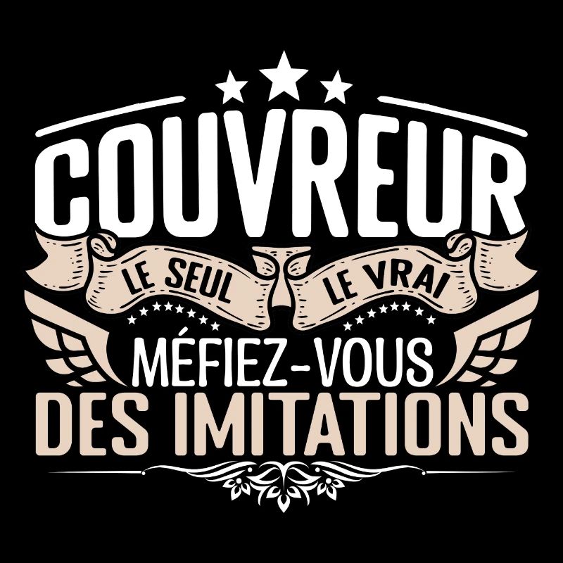 Couvreur le seul Couvreur le vrai Couvreur