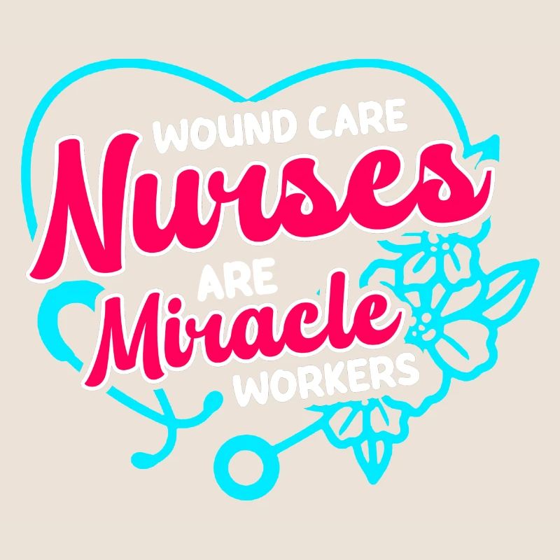 Wound Care Nurses are miracle workers