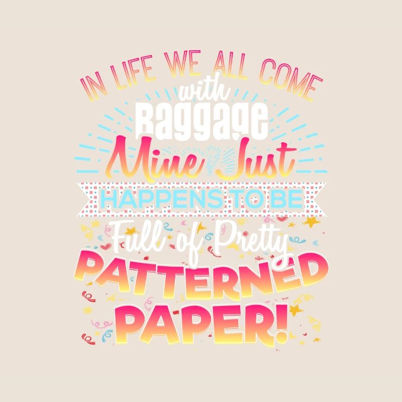 Scrapbooker Life Has Baggage Mine Patterned Paper