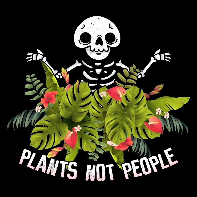 Plants - not people
